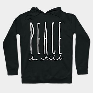 Peace, Be Still Hoodie